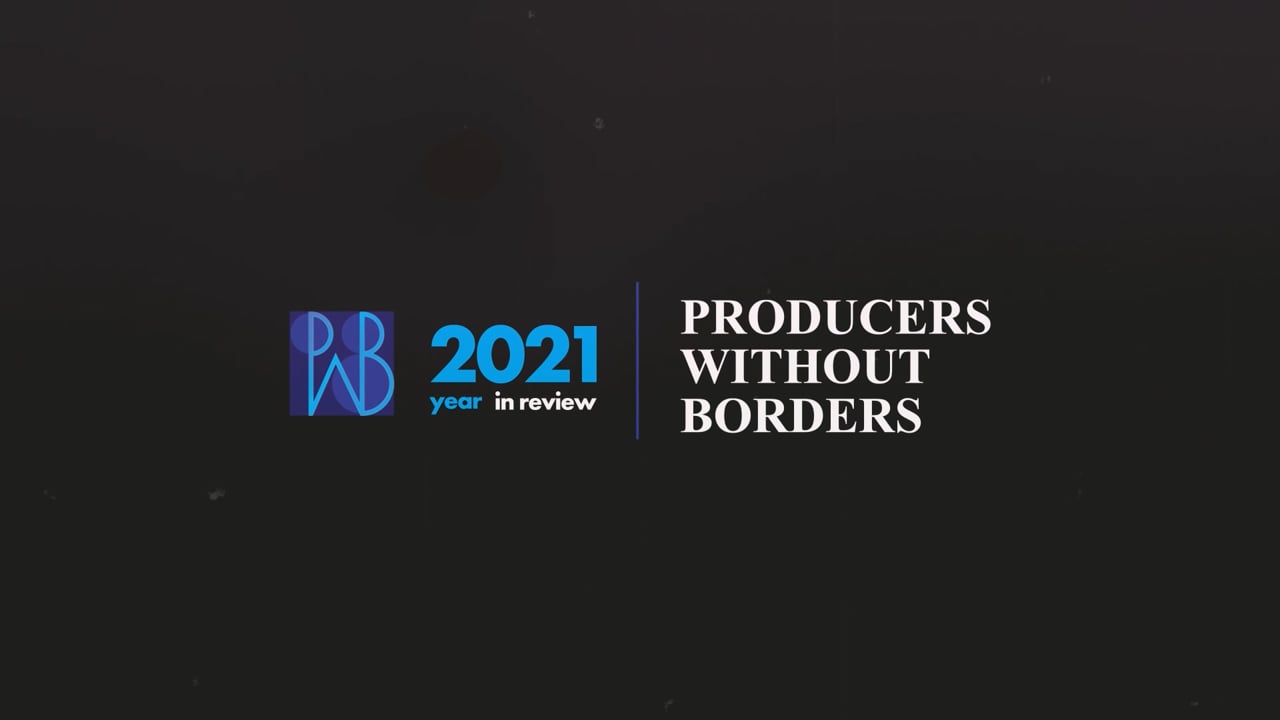 Producers Without Borders // 2021 Year In Review